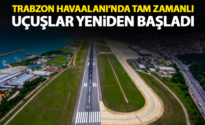 Trabzon Havaalanı'nda tam zamanlı uçuşlar başladı