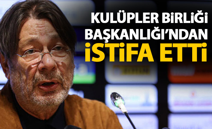  Mehmet Sepil, Kulüpler Birliği Başkanlığı'ndan istifa etti!