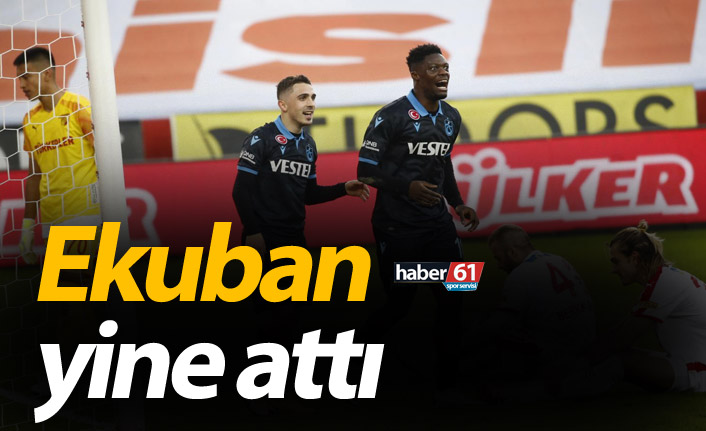 Ekuban yine golünü attı