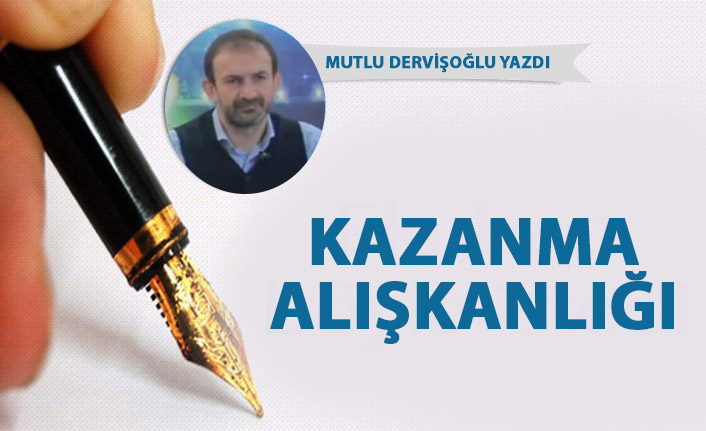 Kazanma Alışkanlığı