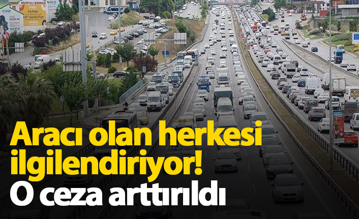 Aracı olan herkesi ilgilendiriyor! Egzoz emisyon cezası arttırıldı