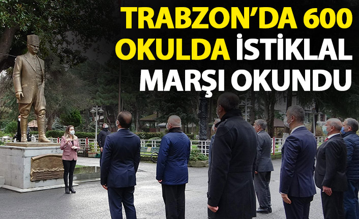 Trabzon'da 600 okulda bu sabah İstiklal Marşı okundu