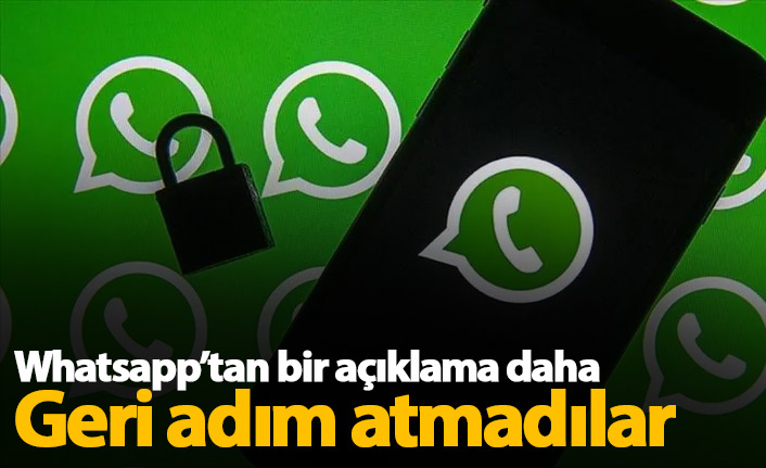 Whatsapp'tan bir açıklama daha, geri adım atmadılar