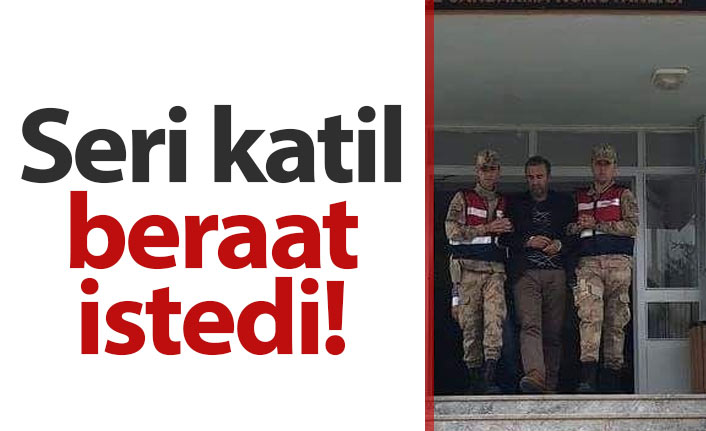 Seri katil beraat istedi!