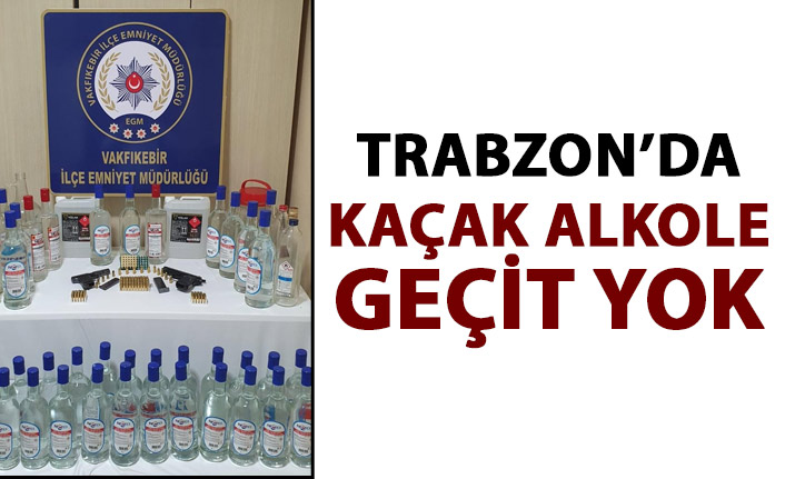 Trabzon'da kaçak içkiye geçit verilmedi! şişeler dolusu...