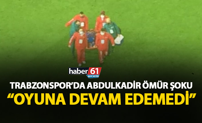 Trabzonspor'da Abdulkadir Ömür Şoku! Oyuna devam edemedi