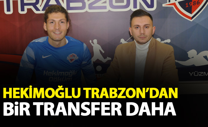 Hekimoğlu Trabzon'dan bir transfer daha