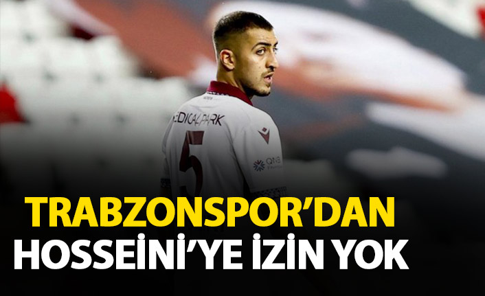 Hosseini’ye izin yok