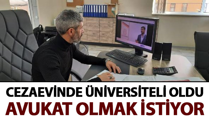 Cezaevinde üniversiteli oldu, avukat olmayı istiyor