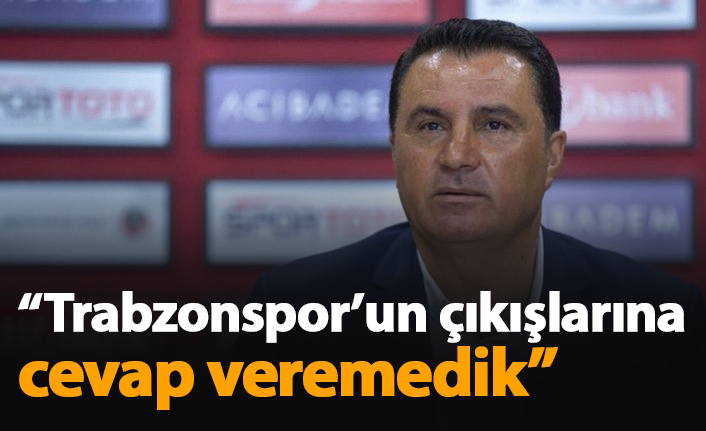 Kaplan: Trabzonspor'un çıkışlarına cevap veremedik