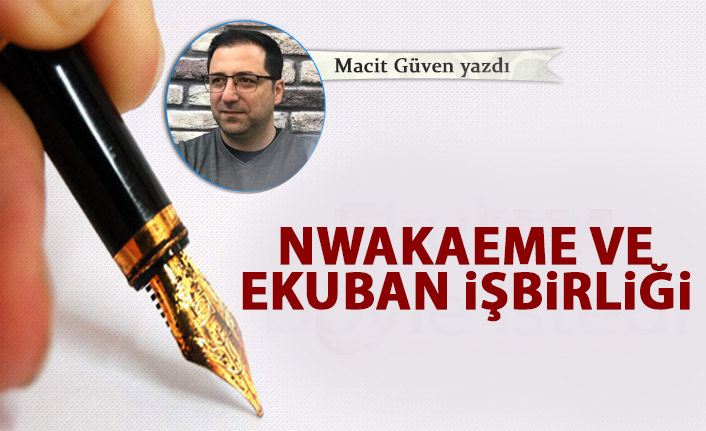 Nwakaeme ve Ekuban işbirliği