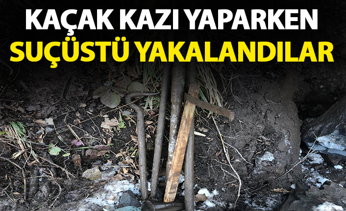 Kaçak kazı yaparken suçüstü yakalandılar