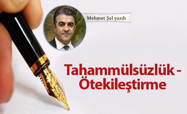 Tahammülsüzlük - Ötekileştirme