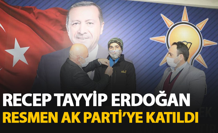 Recep Tayyip Erdoğan AK Partili oldu