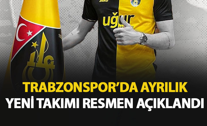 Trabzonspor’da ayrılık! Yeni takımı resmen açıklandı