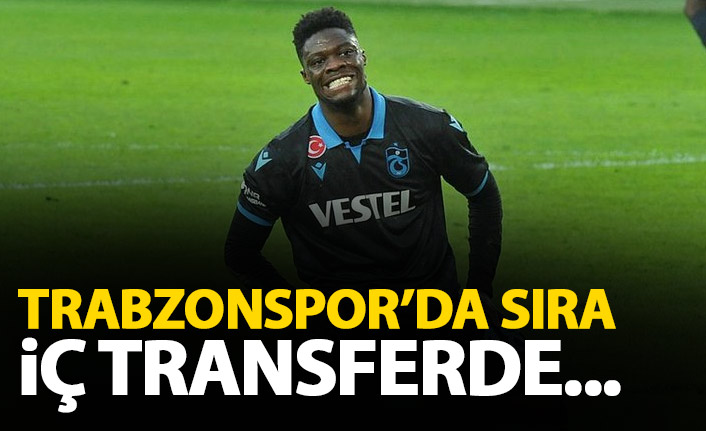 Trabzonspor'da sıra iç transfere geldi