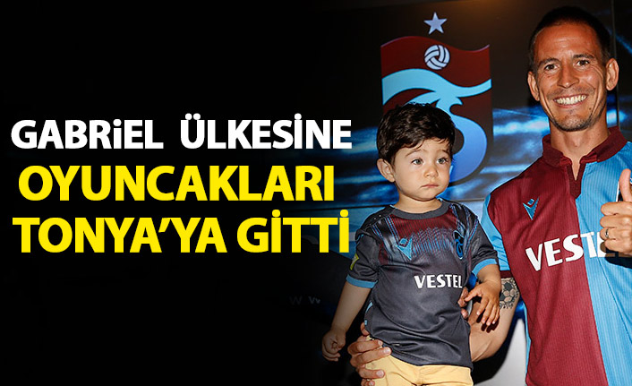 Gabriel'in oyuncakları Tonya'ya gitti