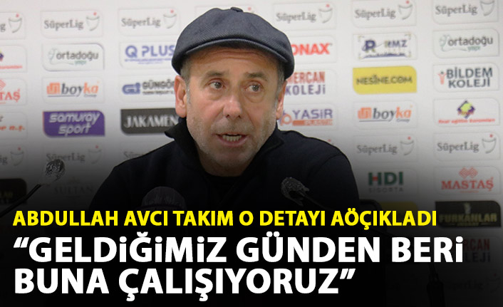 Abdullah Avcı açıkladı: Geldiğimiz günden beri buna çalışıyoruz!