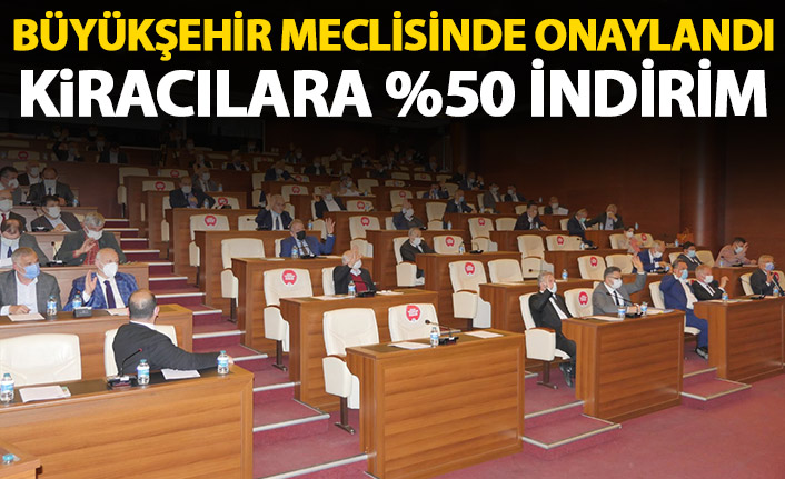 Büyükşehir Belediyesi'nden kiracılarına yüzde 50 indirim