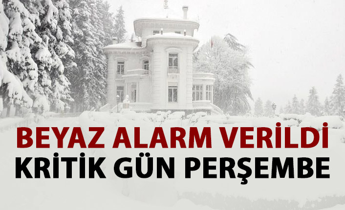 Beyaz alarm verildi! Kritik gün perşembe