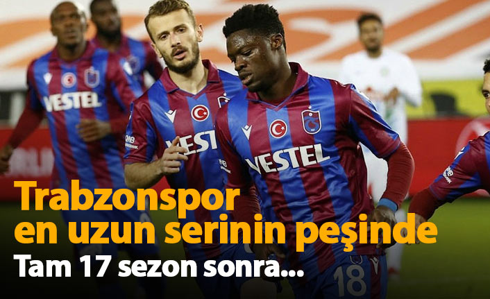 Trabzonspor en uzun serinin peşinde