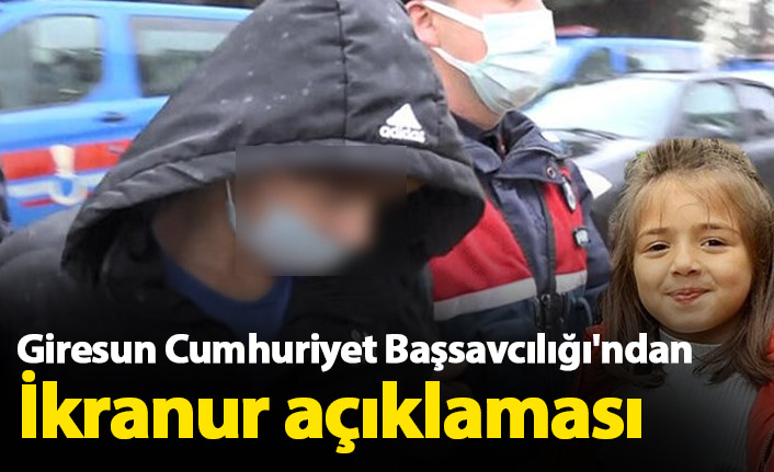 Giresun Cumhuriyet Başsavcılığı'ndan İkranur açıklaması