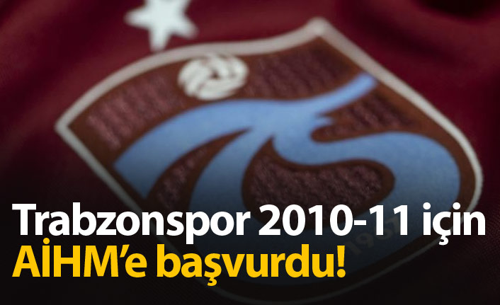 Trabzonspor AİHM'e başvurdu