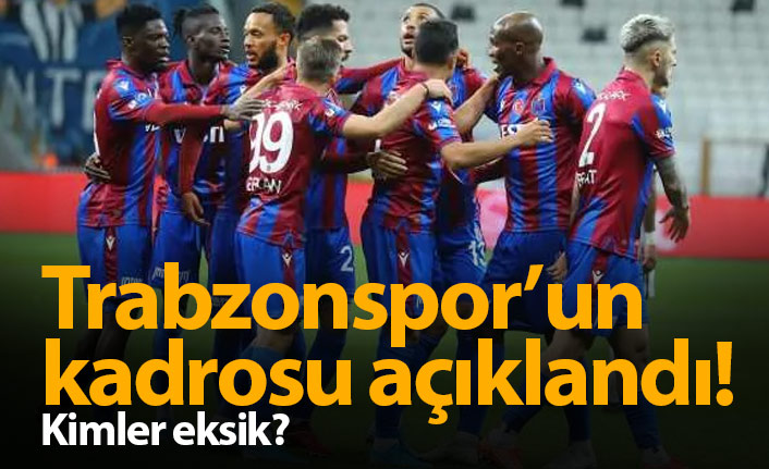 İşte Trabzonspor'un kamp kadrosu!