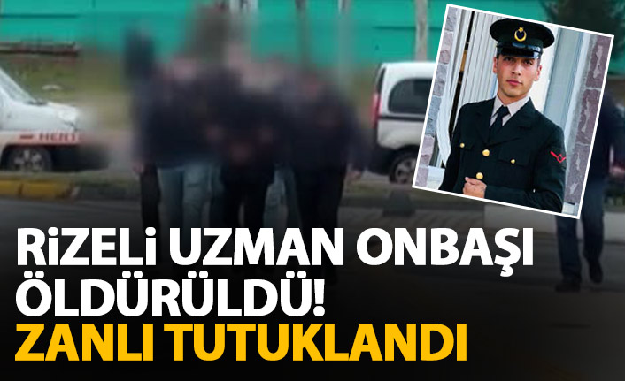 Rizeli uzman onbaşı öldürüldü