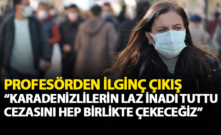 İlginç çıkış: Karadenizlilerin Laz inadı tuttu cezasını hep beraber çekeceğiz