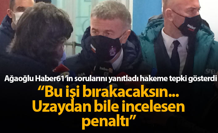 Ahmet Ağaoğlu'ndan hakem tepkisi: Bu işi bırakacaksın!