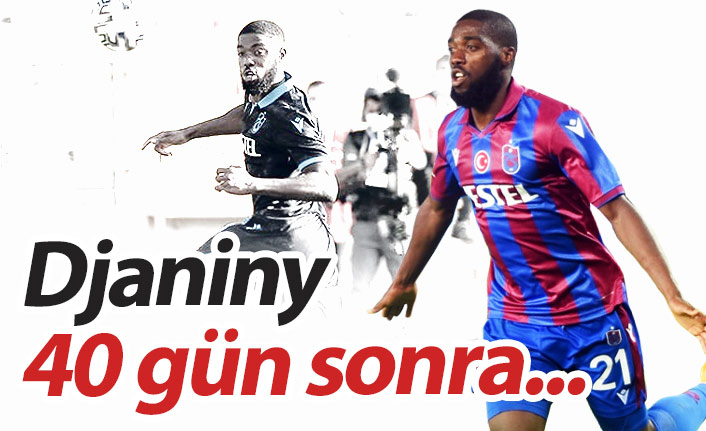 Djaniny 40 gün sonra gol attı