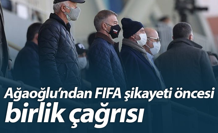 Ağaoğlu'ndan birlik çağrısı