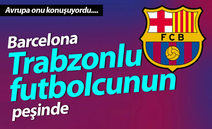 Barcelona Trabzonlu futbolcu Yusuf Demir'in peşinde!