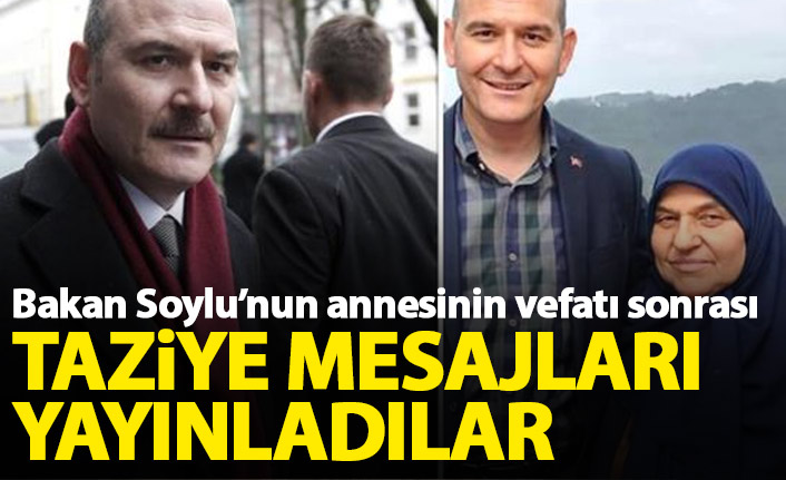 Devletin zirvesi Bakan Soylu'nun annesi için taziye mesajları paylaştı