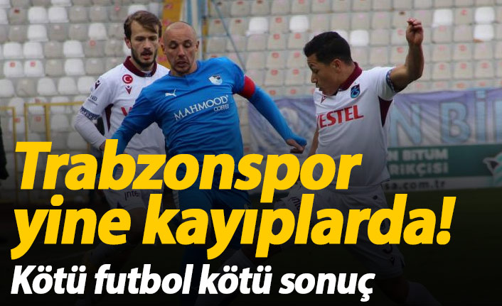 Trabzonspor kayıplarda! Erzurum'da puanlar paylaşıldı...