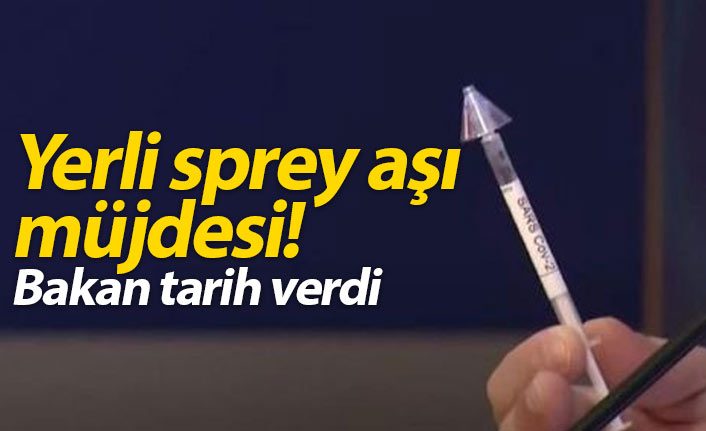 Yerli sprey aşı müjdesi!