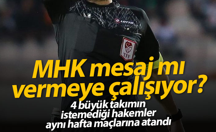 MHK mesaj mı vermeye çalışıyor?