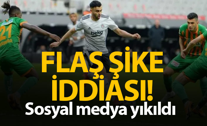 Beşiktaş Alanyaspor maçında flaş şike iddiası!