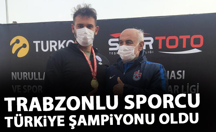 Trabzon Büyükşehir Belediye sporcusu Türkiye şampiyonu oldu