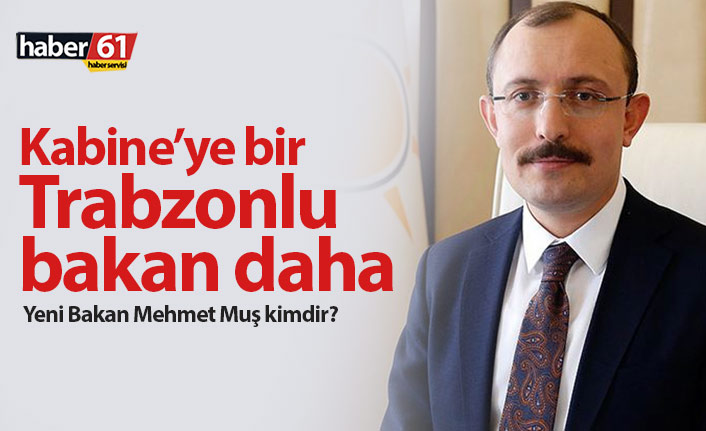 Ticaret Bakanı Mehmet Muş kimdir?