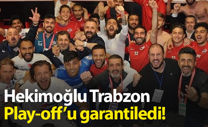 Hekimoğlu Trabzon Playoff'u garantiledi