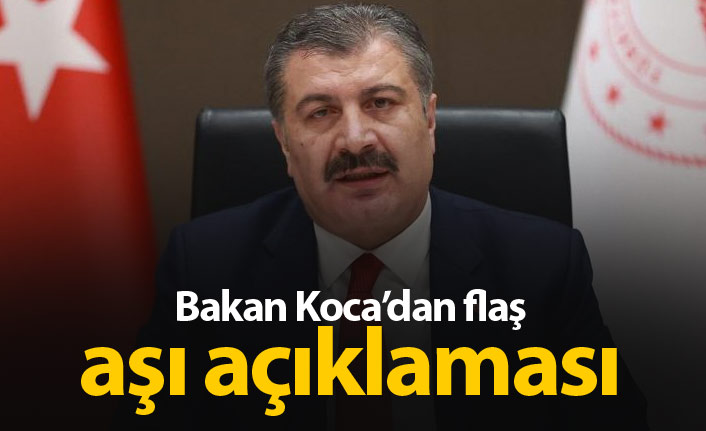 Sağlık Bakanı Fahrettin Koca'dan aşı açıklaması