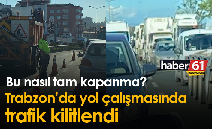 Tam kapanmada yol çalışması trafiği kilitledi