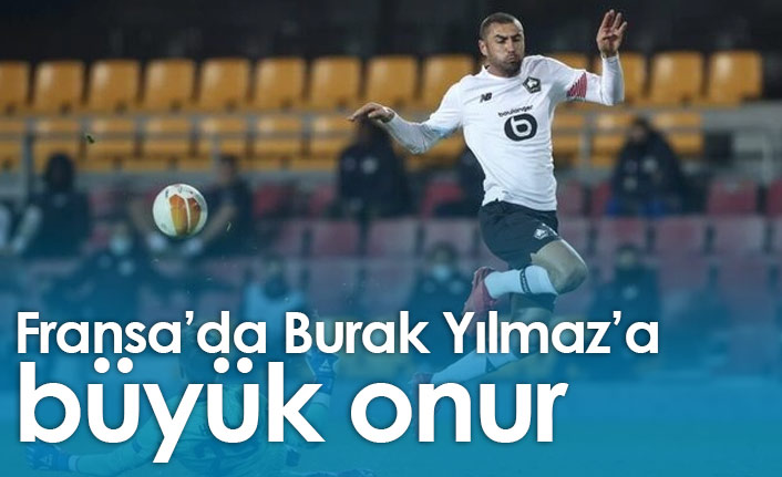 Fransa'da Burak Yılmaz'a büyük onur