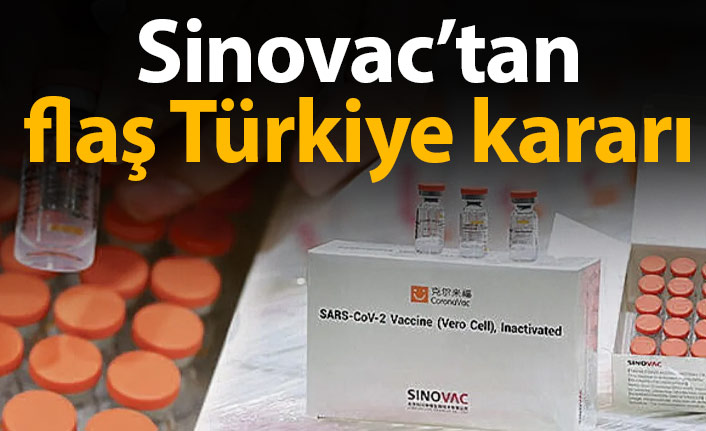 Sinovac'tan flaş Türkiye kararı