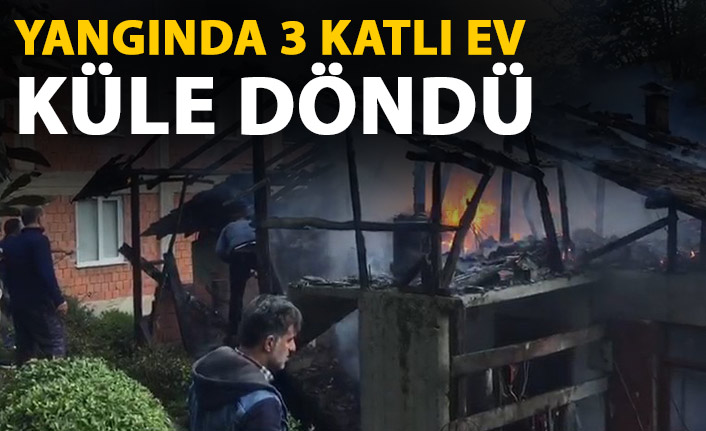 Rize'de çıkan yangında 3 katlı ev kül oldu