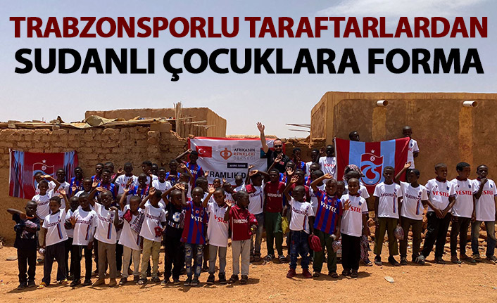 Trabzonsporlu taraftarlardan Sudanlı çocuklara forma