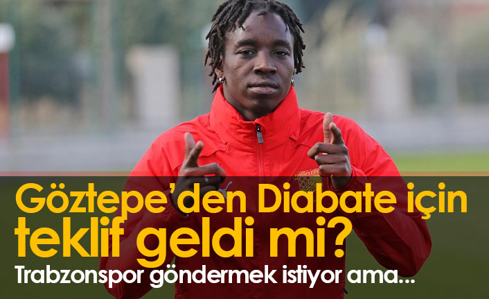 Göztepe'den Diabate için teklif geldi mi?