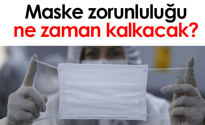 Maske zorunluluğu ne zaman kalkacak?